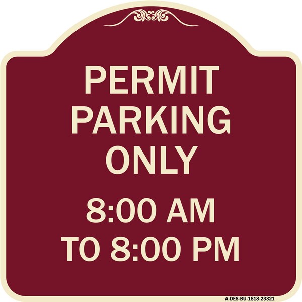 Signmission Permit Parking 8-00 Am to 8-00 Pm Heavy-Gauge Aluminum Architectural Sign, 18" x 18", BU-1818-23321 A-DES-BU-1818-23321 - main